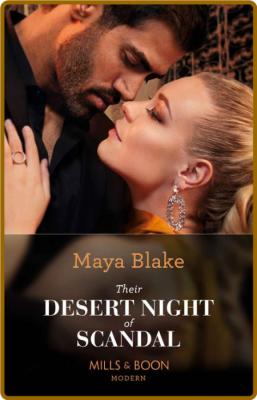 Their Desert Night Of Scandal ( - Maya Blake