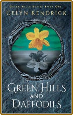 Green Hills and Daffodils - Celyn Kendrick
