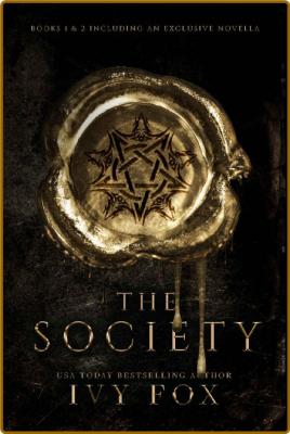 The Society Series  Books 1 - 3 - Ivy Fox