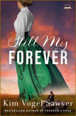 Still My Forever - Kim Vogel Sawyer _60719f2dc993b6d323c54a55e1bace46