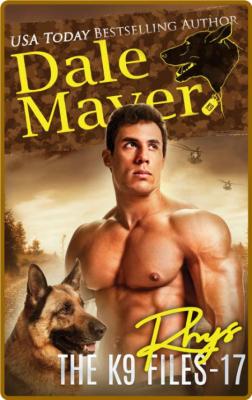 Rhys (The K9 Files Book 17) - Dale Mayer