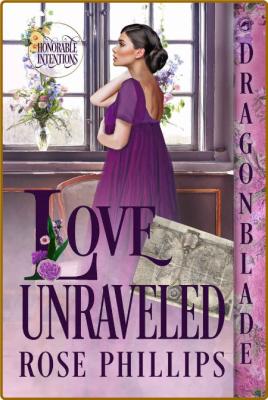 Love Unraveled Honorable Intentions Book - Rose Phillips