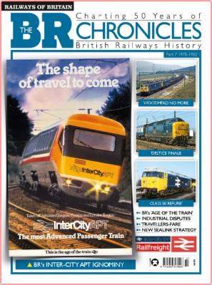 Railways of Britain The BR Chronicle No 7-August 2022