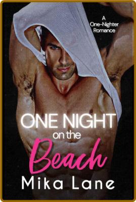 One Night on the Beach- Mika Lane