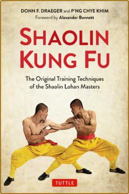 Shaolin Kung FuThe Original Training