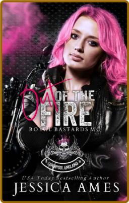 Out of the Fire - Jessica Ames _90bcbf194a6f736bf35b8ca3696de7b0