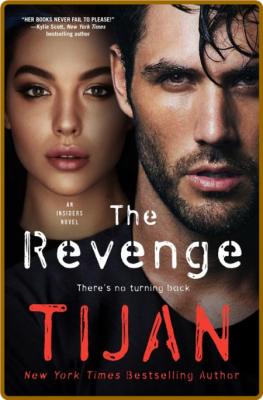 The Revenge (The Insiders) - Tijan _c5b8ae7933bf3d6bf4db2863d9880fb9