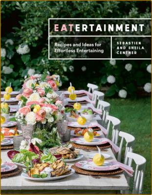 Eatertainment by Sebastien Centner Sheila Centner _3088e549212018e168e7594852548b43