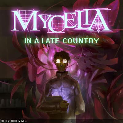 Mycelia - In A Late Country (2022)