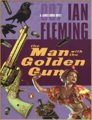 The man with the golden gun  a James Bond novel 
