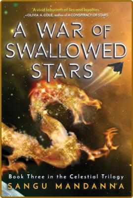 A War of Swallowed Stars by Sangu Mandanna 
