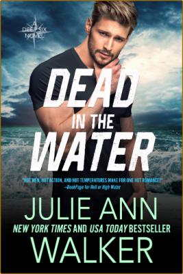 Dead in the Water by Julie Ann Walker  _f5b546072299e32a2bd49721cc76bf71