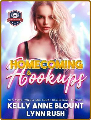 Homecoming  Hookups  An Opposi - Kelly Anne Blount