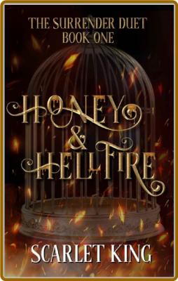 Honey and Hellfire - Scarlet King