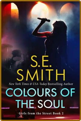 Colours of the Soul (Girls from - S E  Smith