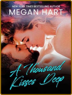 A Thousand Kisses Deep  A Steam - Megan Hart