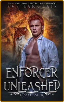 Enforcer Unleashed (Feral Pack - Eve Langlais _100452de60ac096e6b78c65af6e940a0