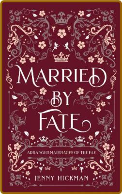 Married By Fate - Jenny Hickman