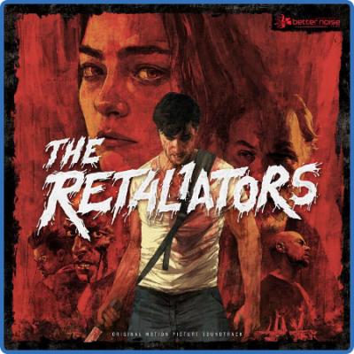 The Retaliators - The Retaliators (Music from the Motion Picture) (2022)