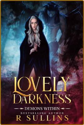 Lovely Darkness  Demons Within - R Sullins