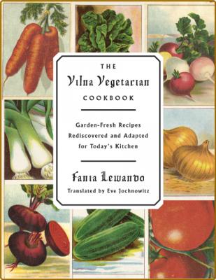 The Vilna Vegetarian Cookbook Garden