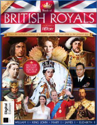 All About History Book of British Royals - 13th Edition 2022