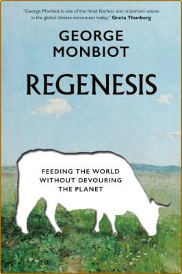 Regenesis CA Edition - George Monbiot