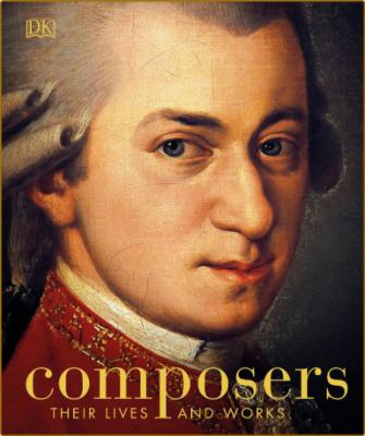 DK - Composers Their Lives and Works-DK 2020