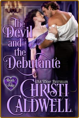 The Devil and the Debutante - Christi Caldwell