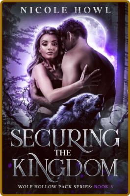 Securing the Kingdom  An enemy- - Nicole Howl