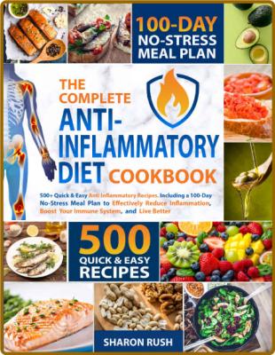 The Anti-Inflammatory Diet Cookbook - 500 + Quick & Easy Anti Inflammatory Recipes