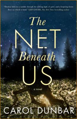 The Net Beneath Us by Carol Dunbar  _7b56bb9617f800425fbe28780cab541e