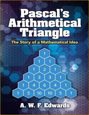 Edwards A  Pascal's Arithmetical Triangle   2019