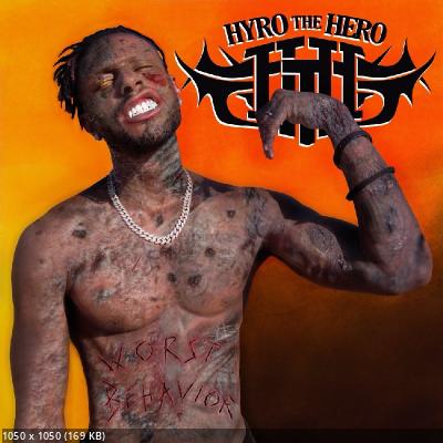 Hyro The Hero - Worst Behavior (EP) (2022)