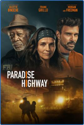 Paradise Highway (2022) [Morgan Freeman] 1080p BluRay H264 DolbyD 5 1 + nickarad