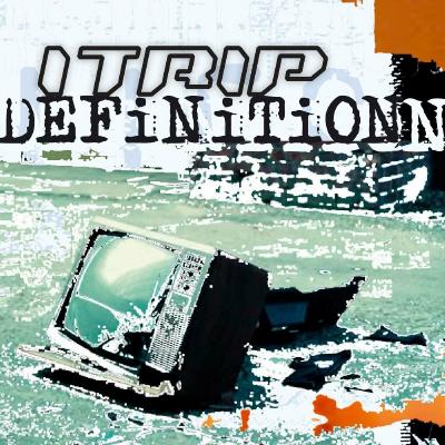 I Trip - Definition (Deluxe Edition) (2008)