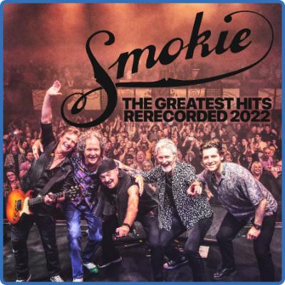 Smokie - The Greatest Hits Rerecorded 2022 (2022)