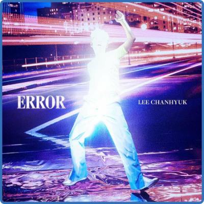 Lee Chanhyuk - ERROR (2022)