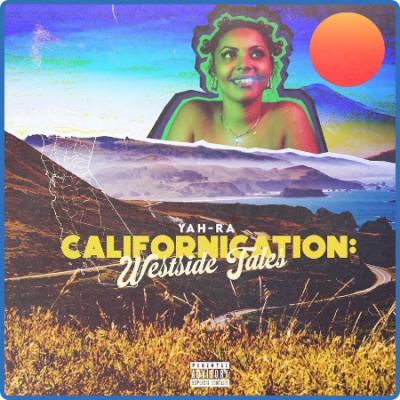 YaH-Ra - Californication  Westside Tales (2022)