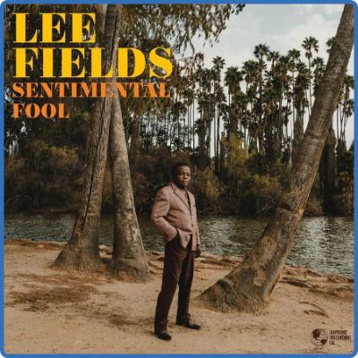 Lee Fields - Sentimental Fool (2022)