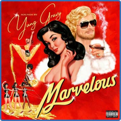 Yung Gravy - Marvelous (2022)