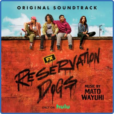 Mato Wayuhi - Reservation Dogs  Season 2 (Original Soundtrack) (2022)