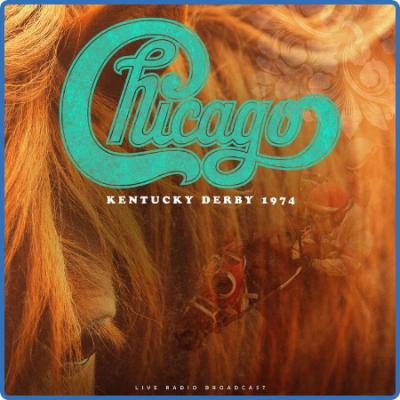 Chicago - Kentucky Derby 1974 (live) (2022)