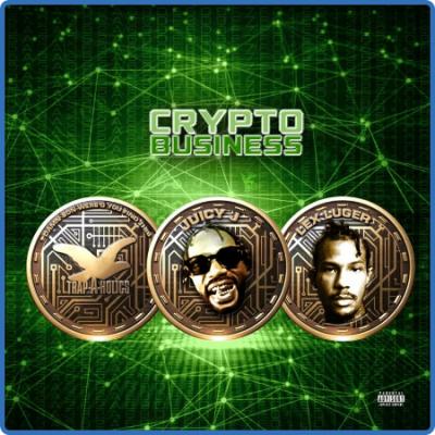 Juicy J - Crypto Business (2022)