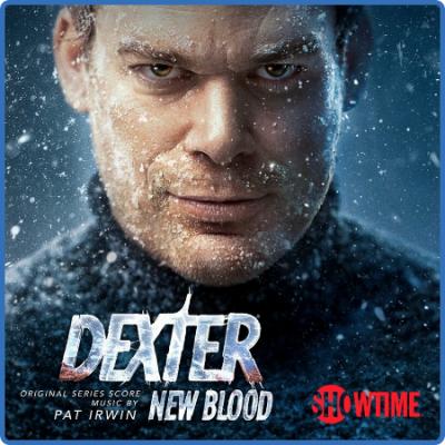 Pat Irwin - Dexter  New Blood (Original Series Score) (2022)