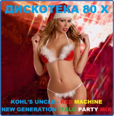 +VA - New Generation Italo Party Mix (Mixed by Kohl's Uncle) 2014