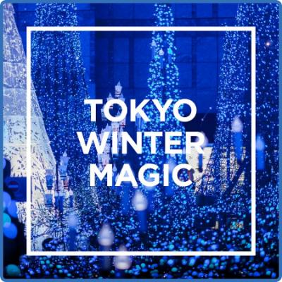 Various Artists - TOKYO - WINTER MAGIC (2022)