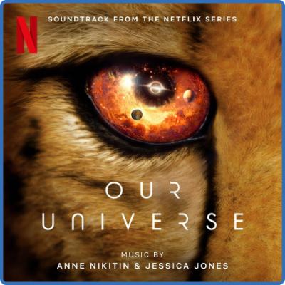 Anne Nikitin - Our Universe  Season 1 (Soundtrack from the Netflix Series) (2022)