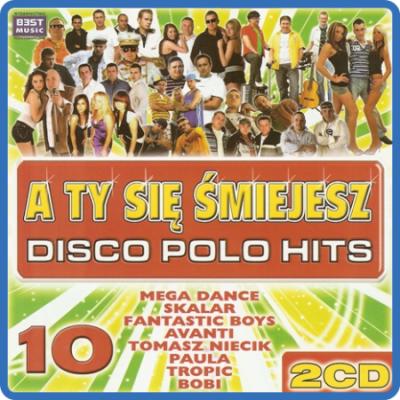 Disco Polo Hits 10 - A Ty Sie Smiejesz 2009