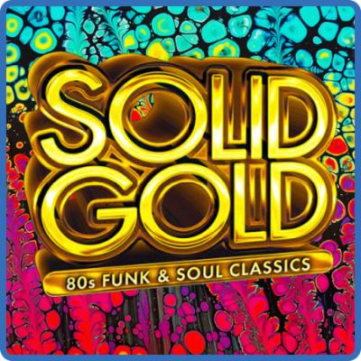 Various Artists - Solid 80s - Gold Funk Feel Disco (2022)